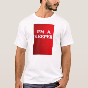 im a keeper T-Shirt