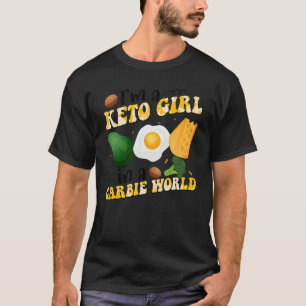 I'm A Keto Girl In A Carbie World World Vegetarian T-Shirt