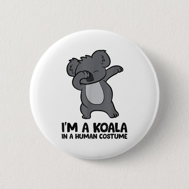 I'm A Koala In A Human Costume Funny Koala  6 Cm Round Badge (Front)
