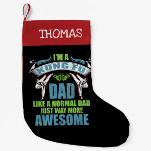 I'm A Kung Fu Dad Like A Normal Dad More Awesome Small Christmas Stocking