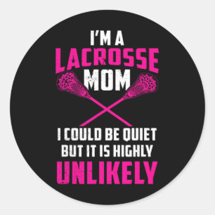 I'm A Lacrosse Mum Funny Mothers Day Goalie Classic Round Sticker