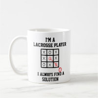 Im A Lacrosse Player I Always Find A Solution 