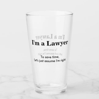 I'm A Lawyer - Assume I'm Right Glass