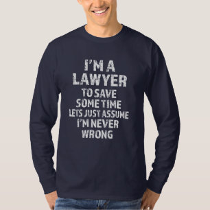 I'm a Lawyer - Funny saying men shirt