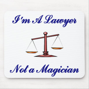 I'm a Lawyer Not a Magician Mousepad
