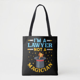 I'm a Lawyer Not a Magician Tote Bag