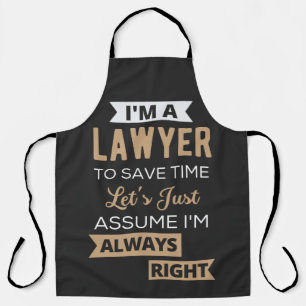 I'm A Lawyer, To Save Time Apron