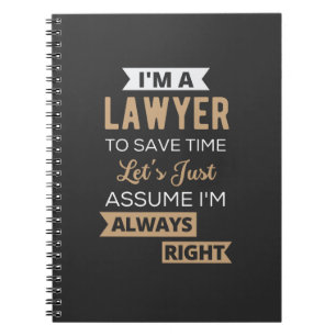 I'm A Lawyer, To Save Time Notebook