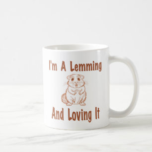 I'm A Lemming And Loving It Drawing Text In Brown Coffee Mug