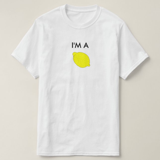 I'm a Lemon T-Shirt (Design Front)
