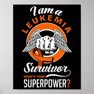 I'm A Leukaemia Suvivor Leukaemia Awareness Leukae Poster