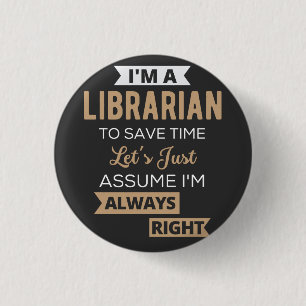 I'm A Librarian 3 Cm Round Badge