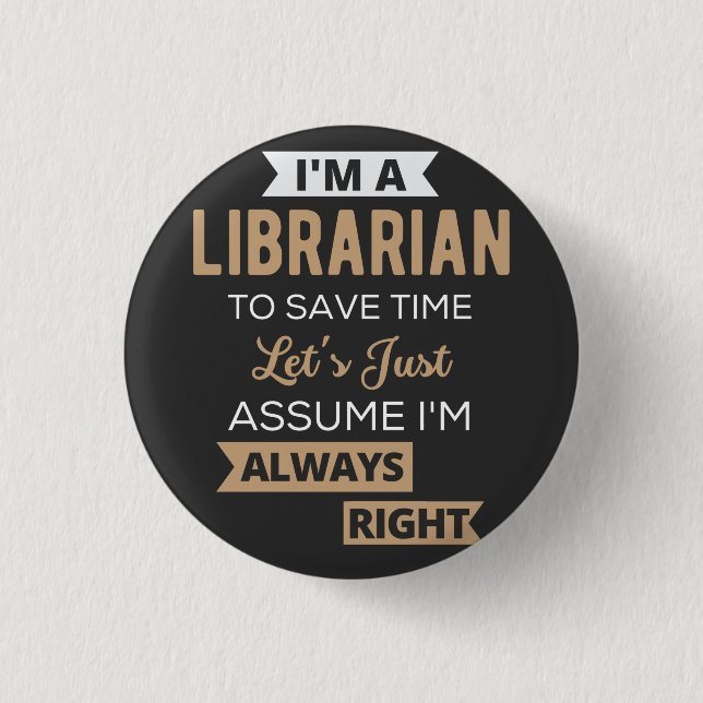 I'm A Librarian 3 Cm Round Badge (Front)