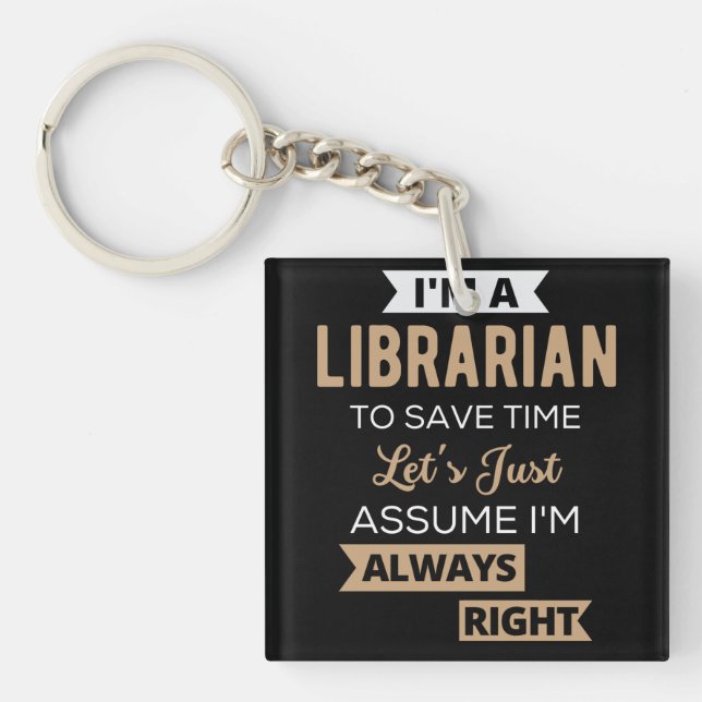 I'm A Librarian Key Ring (Front)