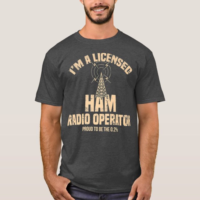 Im A Licensed Ham Radio Operator Radio Amateur T-Shirt (Front)
