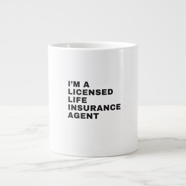 I'M A LICENSED LIFE INSURANCE AGENT LARGE COFFEE MUG (Front)