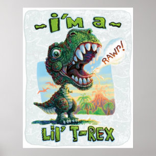 I'm a Lil' T Rex Poster