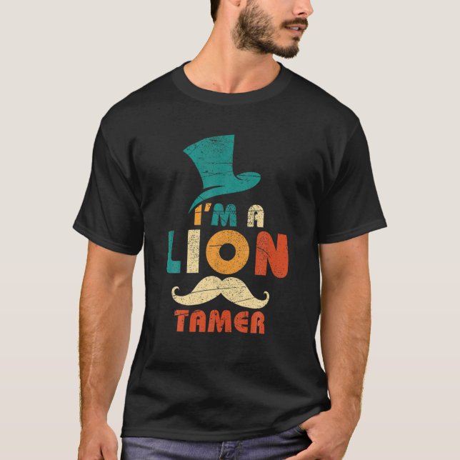 I'm A Lion Tamer Costume T-Shirt (Front)