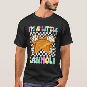 I'm A Little Cannoli Dessert Lover Italian Food T-Shirt