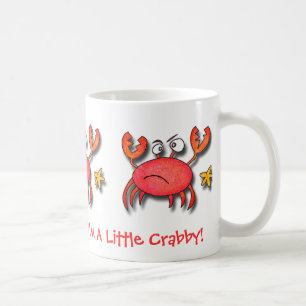 I'm A Little Crabby! Coffee Mug