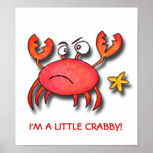 I'm A Little Crabby! Poster