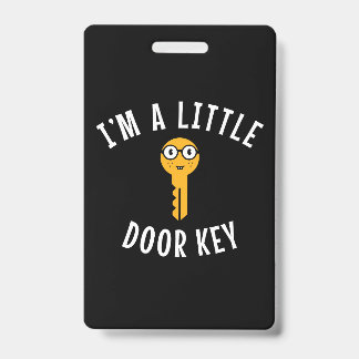 I'm a Little Door Key  ID Badge