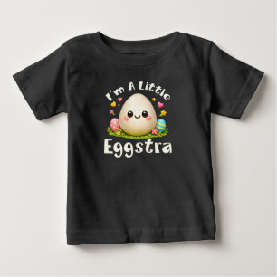I'm A Little Eggstra Kids Baby T-Shirt
