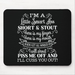 Im A Little Smart Short and Stout Funny Teat Mouse Pad