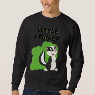 I'm A Little Stinker Skunk Saying Sarcastic Sweatshirt