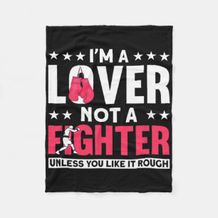 I'm A Lover Not A Fighter - Funny Boxer Boxing Fleece Blanket