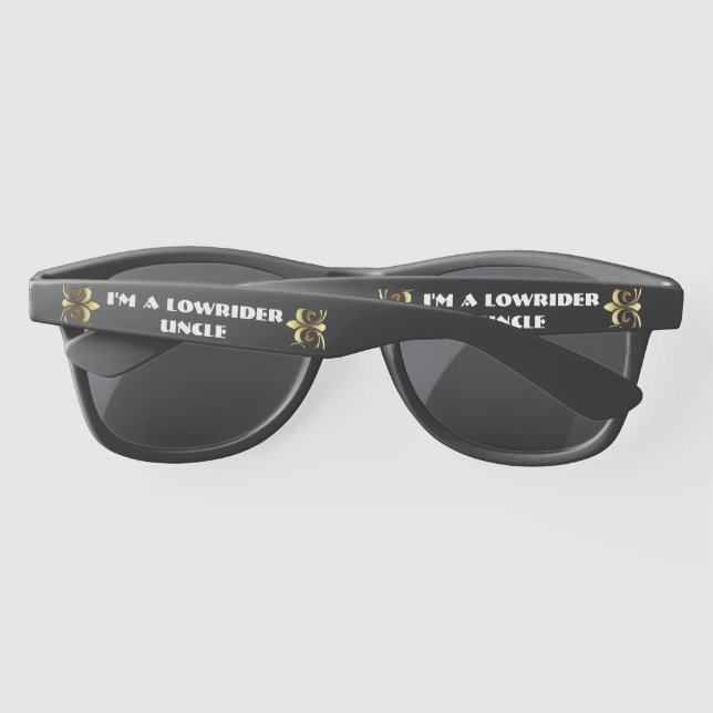 I'm a Lowrider Uncle Sunglasses (Back)