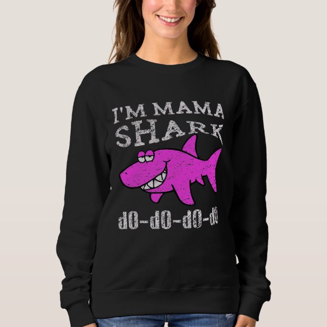 Im a Mama Shark Mommy Shark Sweatshirt (Front)