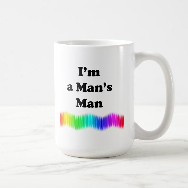 I'm A Man's Man Coffee Mug (Right)