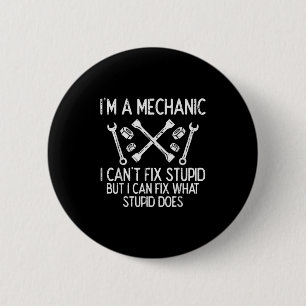 Im A Mechanic Cant Fix Stud Funny Car Auto Garage  6 Cm Round Badge
