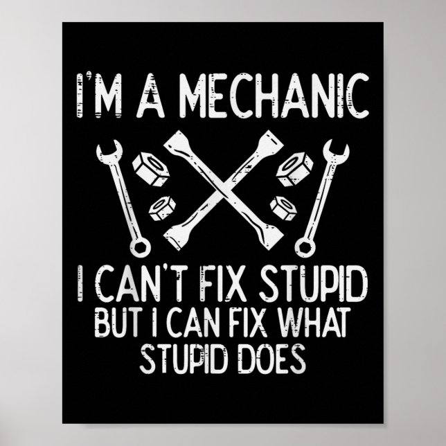 Im A Mechanic Cant Fix Stud Funny Car Auto Garage  Poster (Front)