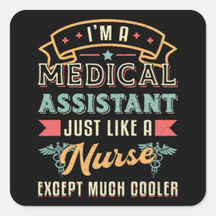 I'm A Medical Assistant Doctor Medicine Nurse Square Sticker