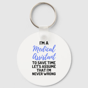 I'm A Medical Assistant To Save Time Let's Assume2 Key Ring