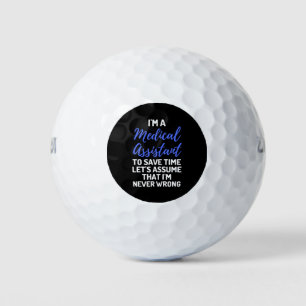 I'm A Medical Assistant To Save Time Let's Assume Golf Balls