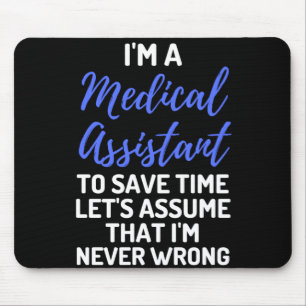 I'm A Medical Assistant To Save Time Let's Assume Mouse Pad