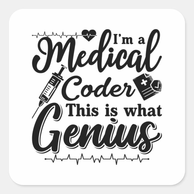 I'm A Medical Coder This Genius Programmer Coding Square Sticker (Front)