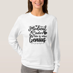I'm A Medical Coder This Genius Programmer Coding T-Shirt