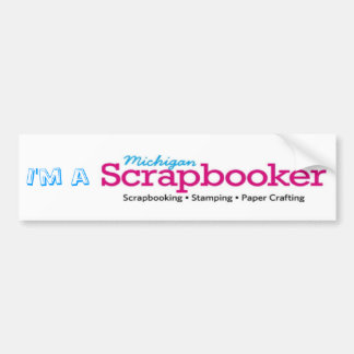I'm a Michigan Scrapbooker Bumper Sticker