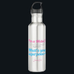 I'm a Midwife What's Your Superpower Cute Custom 710 Ml Water Bottle<br><div class="desc">A beautiful personalised midwives gift that reads I'm a Midwife,  What's Your Superpower? This cute midwifery present features pink and teal writing with a silver flourish for some extra sassy flair for a funny natural childbirth guru.</div>