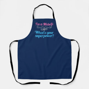 I'm a Midwife What's Your Superpower Cute Flourish Apron