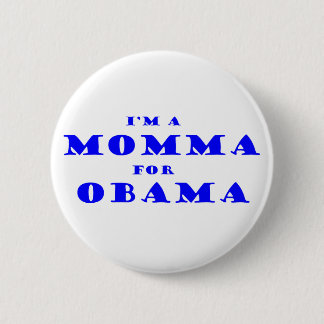 I'm A Momma For Obama 6 Cm Round Badge