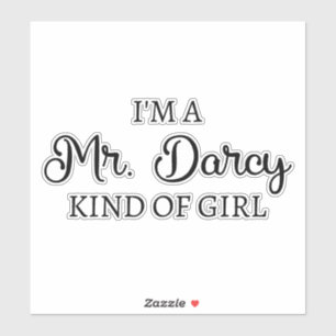 I'm A Mr. Darcy Kind Of Girl I