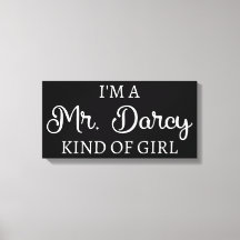 I'm A Mr. Darcy Kind Of Girl I