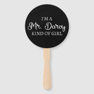 I'm A Mr. Darcy Kind Of Girl I Hand Fan