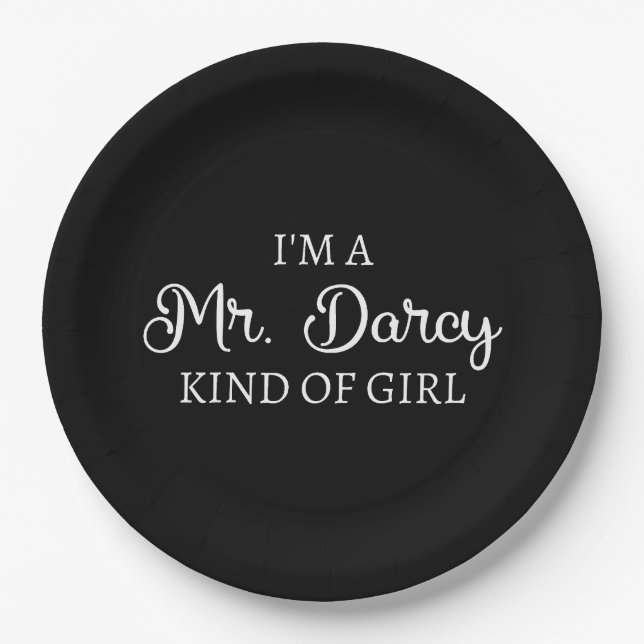 I'm A Mr. Darcy Kind Of Girl I Paper Plate (Front)