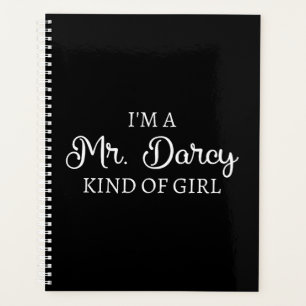 I'm A Mr. Darcy Kind Of Girl I Planner